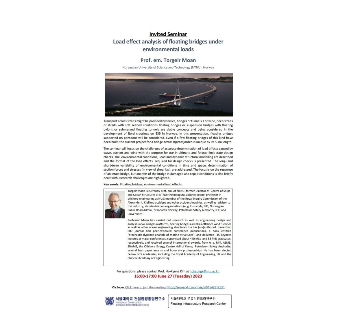 (June 27, 23) Load effect analysis of floating bridges under environmental loads , Prof. em. Torgeir Moan